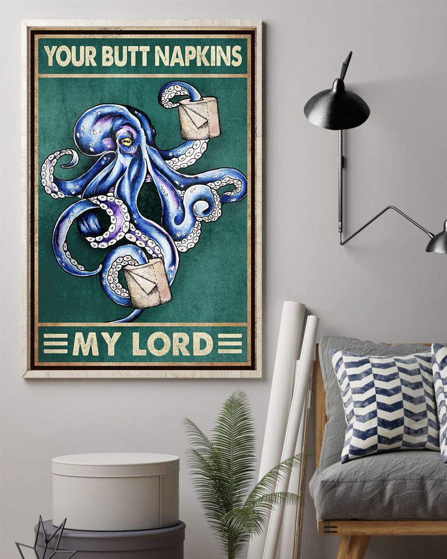 Your Butt Napkins My Lord Poster - Octopus And Paper Funny Toilet Poster - Bathroom Decor - No Frame Full Size 11''x17'' 16''x24'' 24''x36''