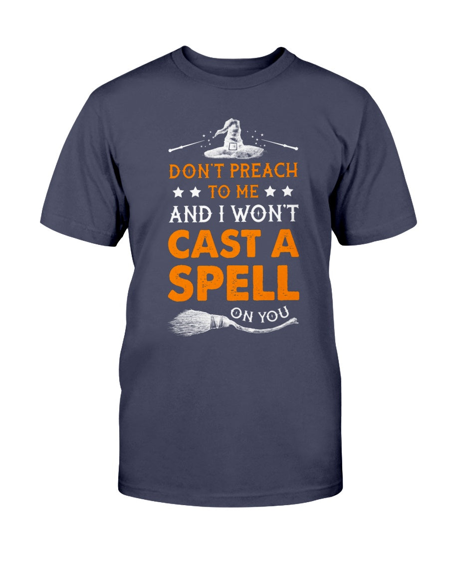 I Won't Cast A Spell Shirt