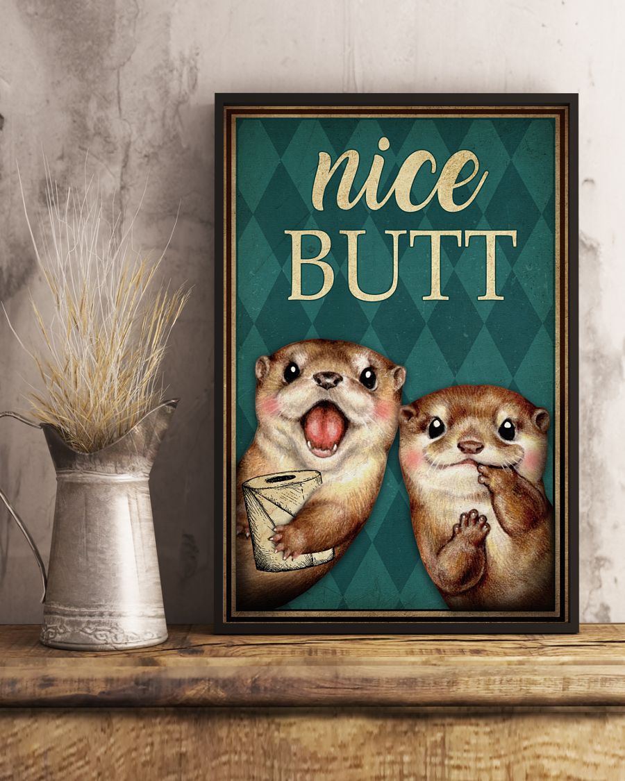 Nice Butt Poster - Otter And Paper Funny Toilet Poster - Bathroom Decor - No Frame Full Size 11''x17'' 16''x24'' 24''x36''