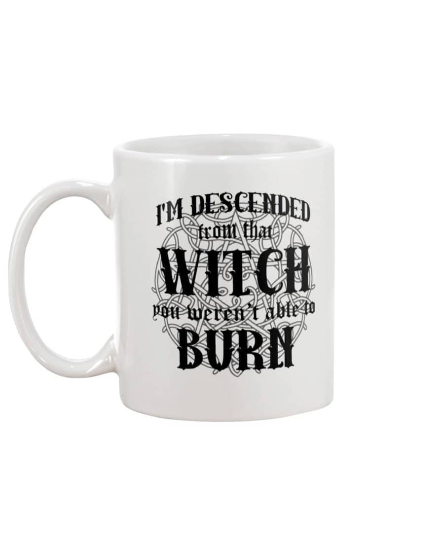 I'm Descended From That Witch Mug