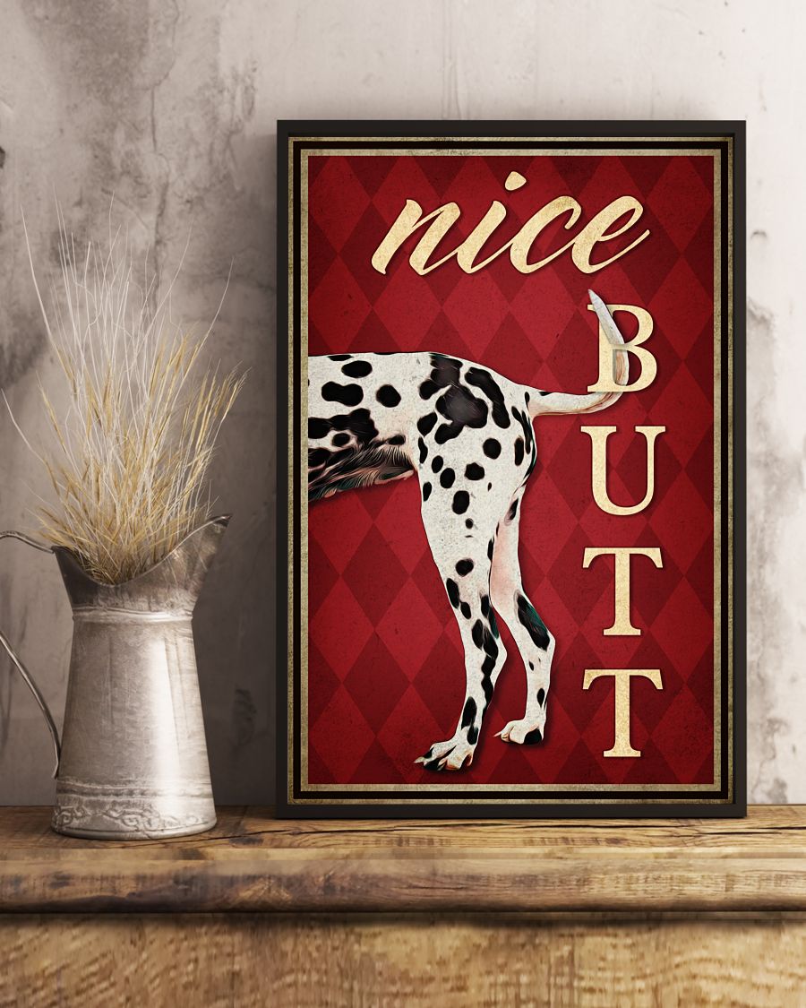 Nice Butt Poster - Dalmatian Dog Funny Toilet Poster - Bathroom Decor - No Frame Full Size 11''x17'' 16''x24'' 24''x36''