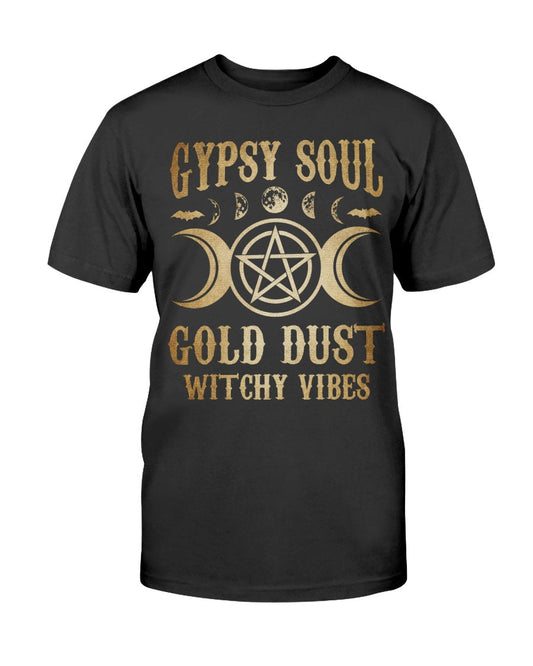 Gypsy Soul Gold Dust Witchy Vibes shirt