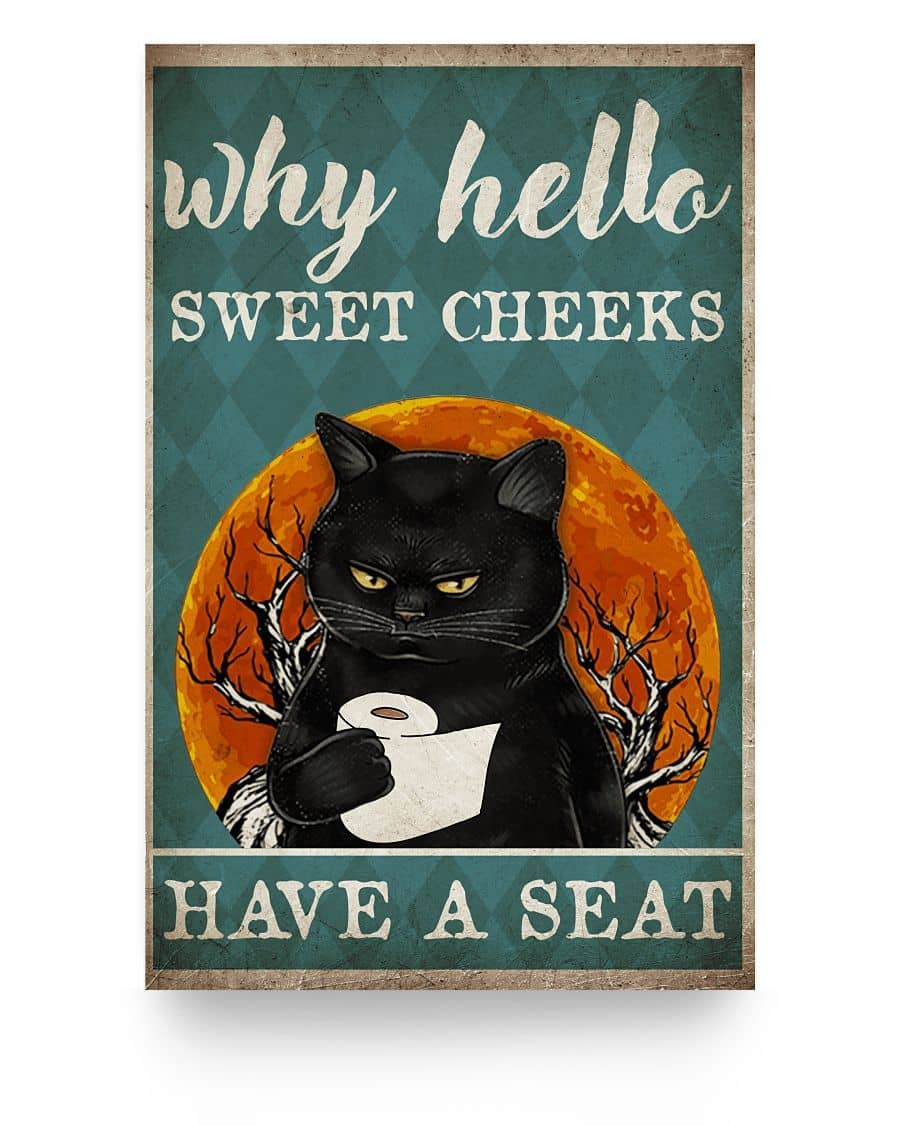 Why Hello Sweet Cheeks Have A Seat Witchcraft Poster