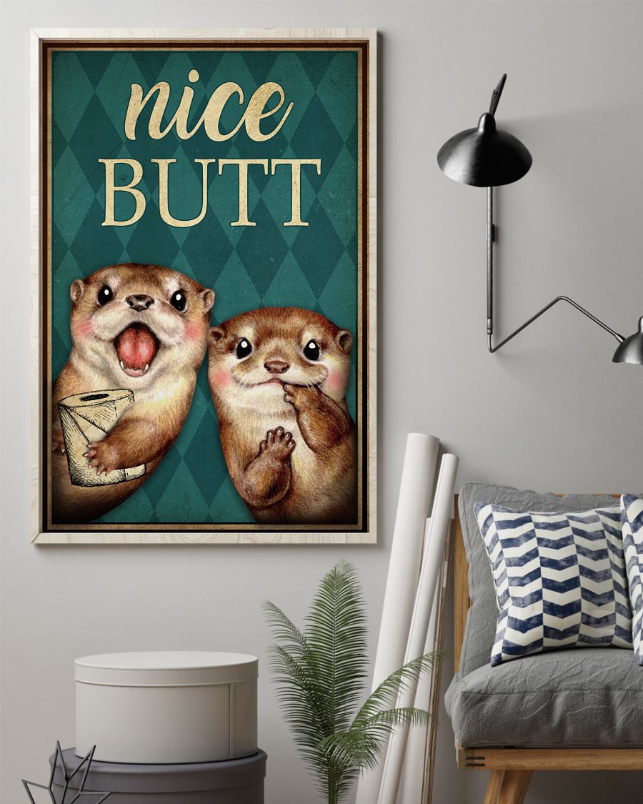 Nice Butt Poster - Otter And Paper Funny Toilet Poster - Bathroom Decor - No Frame Full Size 11''x17'' 16''x24'' 24''x36''