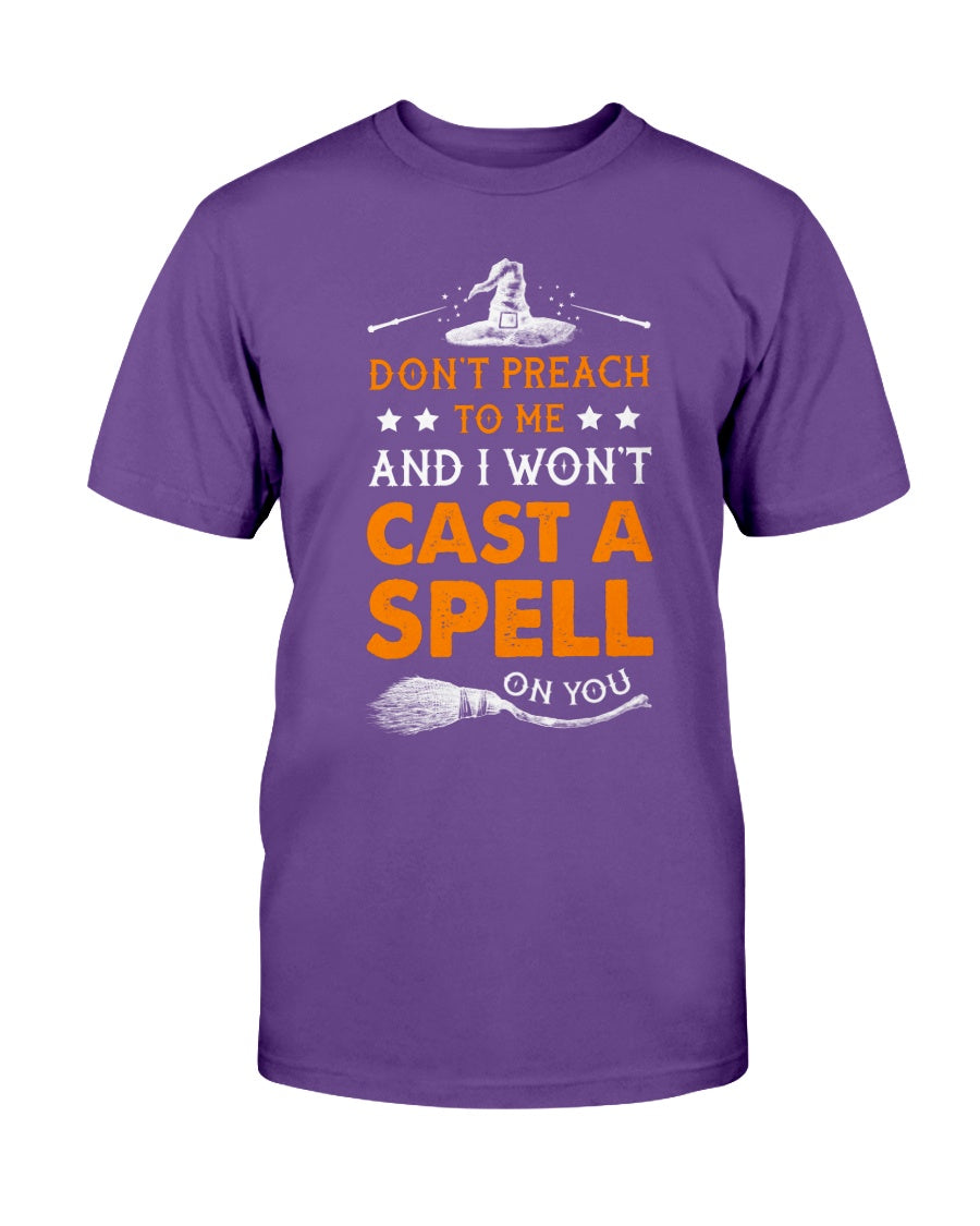 I Won't Cast A Spell Shirt