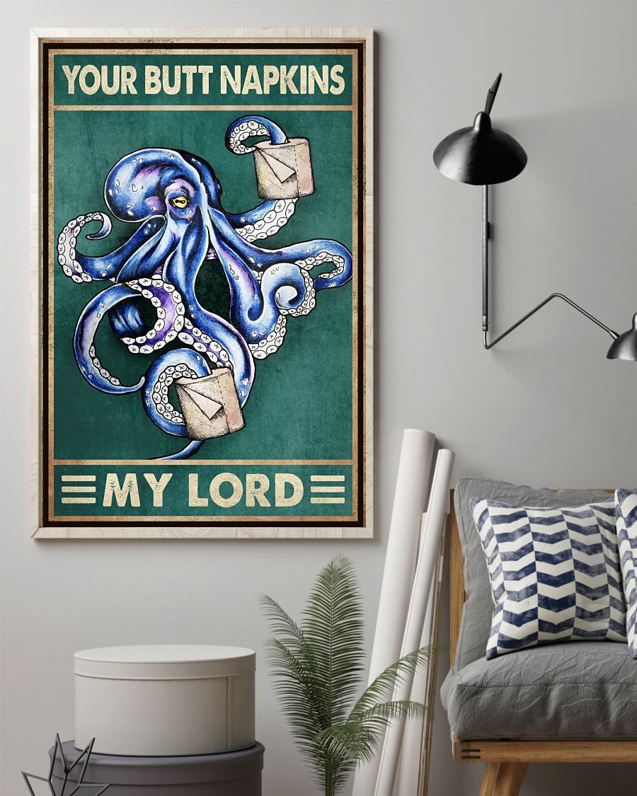 Your Butt Napkins My Lord Poster - Octopus And Paper Funny Toilet Poster - Bathroom Decor - No Frame Full Size 11''x17'' 16''x24'' 24''x36''