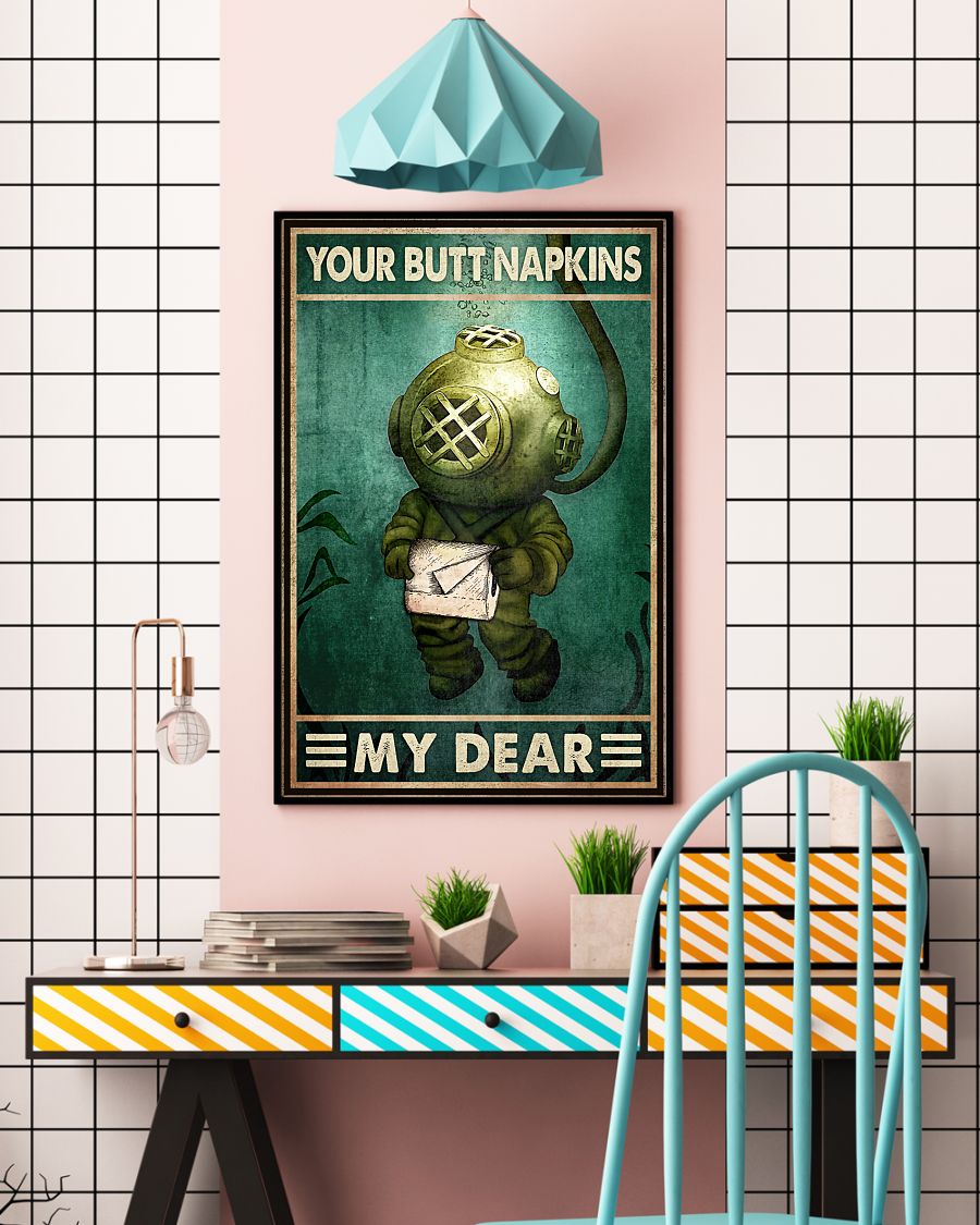 Your Butt Napkins My Dear Poster - Funny Toilet Poster - Bathroom Wall Art Decor - No Frame Full Size 11''x17'' 16''x24'' 24''x36''