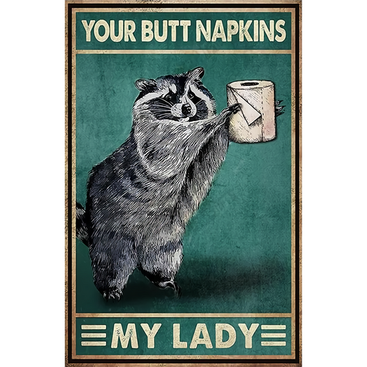 Funny Raccoon Your Butt Napkins My Lord Bathroom Poster